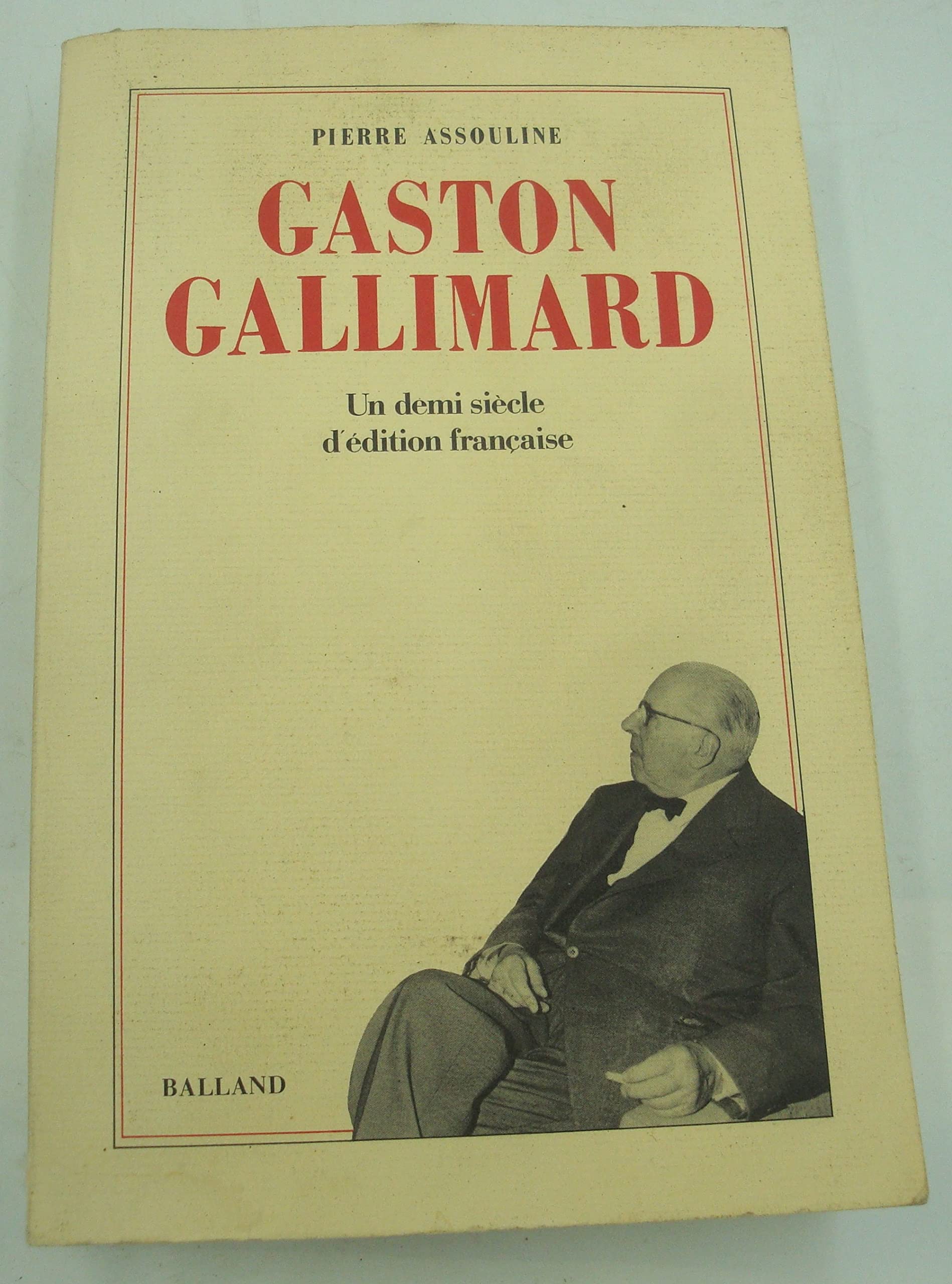 Gaston Gallimard : un demi-siècle d'édition française book