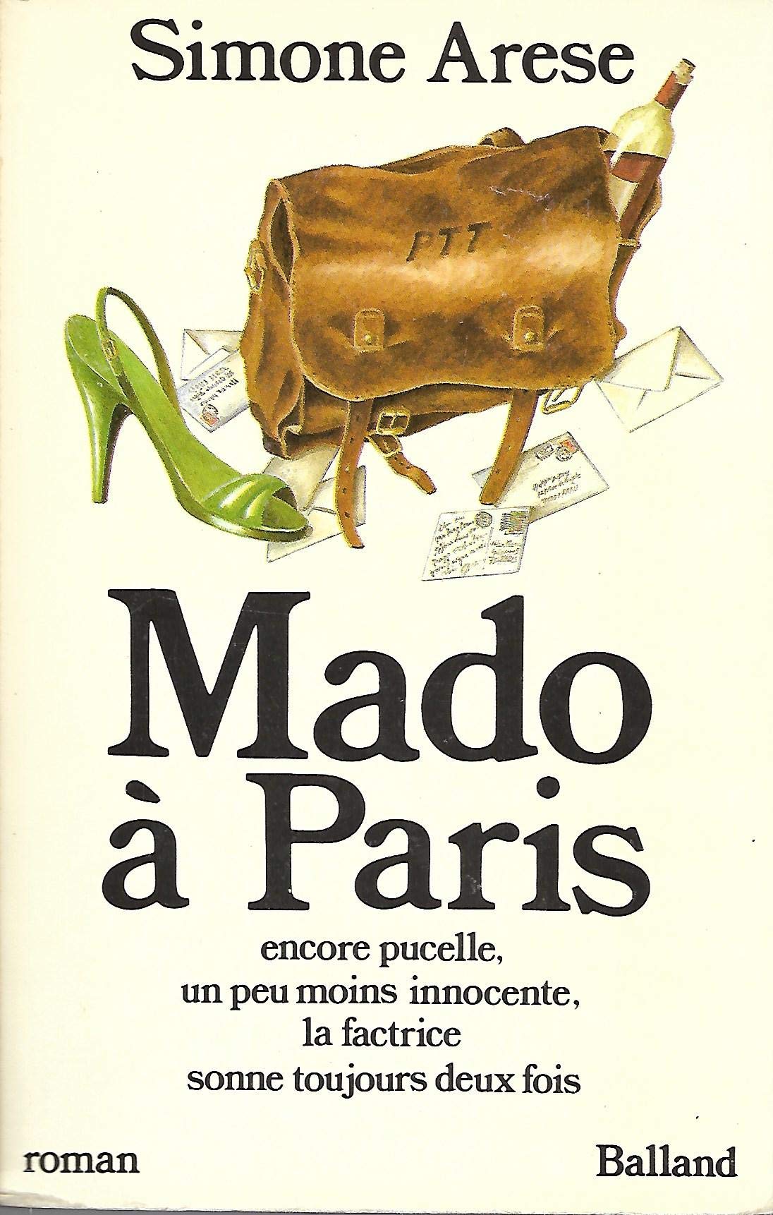 Mado à Paris: Encore pucelle, un peu moins innocente, la factrice sonne toujours deux fois book