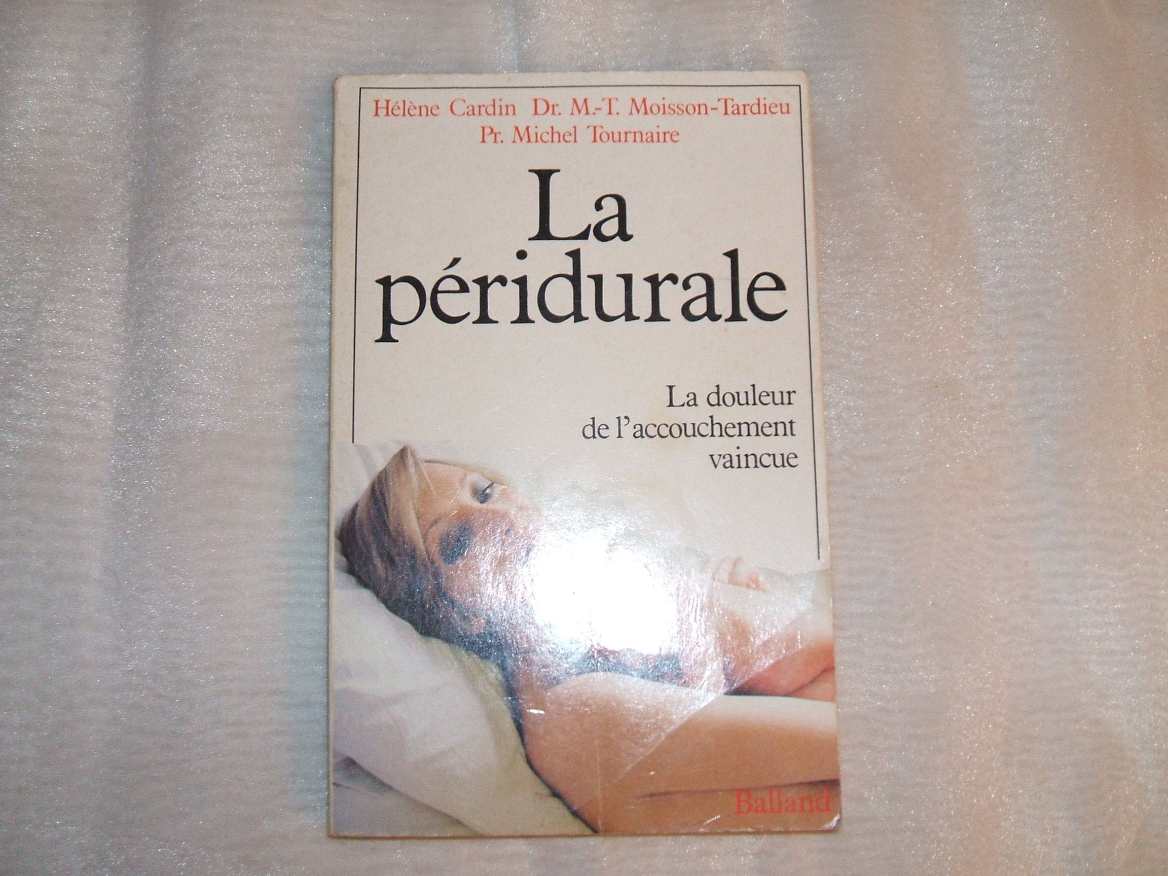 La Peridurale. La Douleur De L'Accouchement Vaincue book