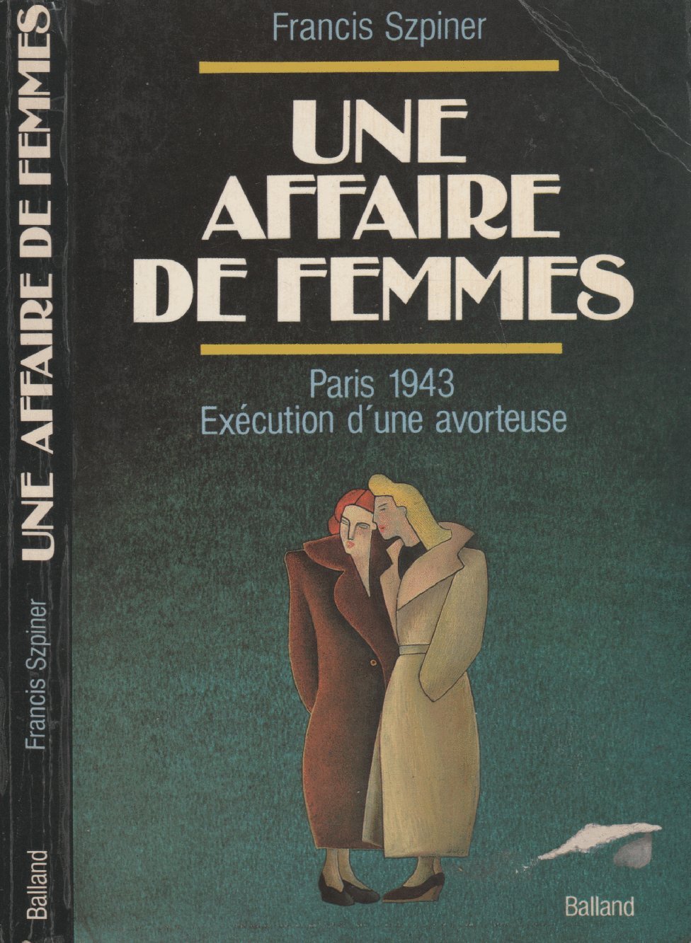 Une Affaire De Femmes. Paris 1943, Execution D'Une Avorteuse book