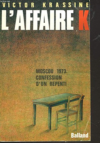 L'Affaire K. Moscou 1973, Confession D'Un Repenti book