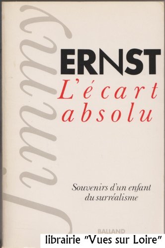 L'Ecart Absolu. Un Enfant Du Surrealisme book