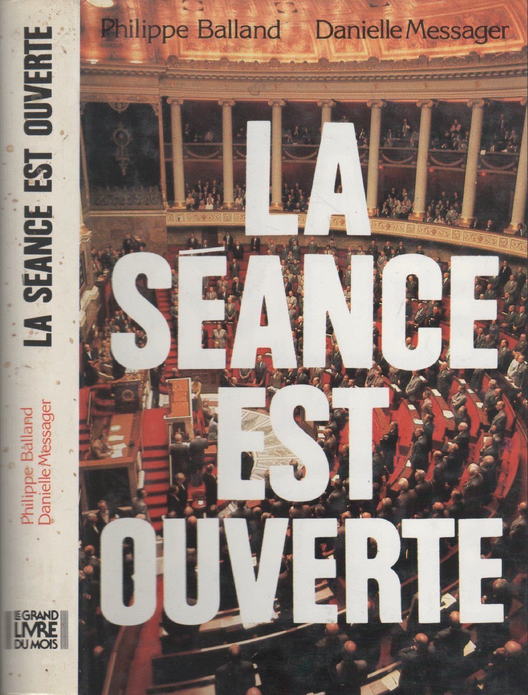 La Séance est ouverte: Les coulisses de l'Assemblée nationale book