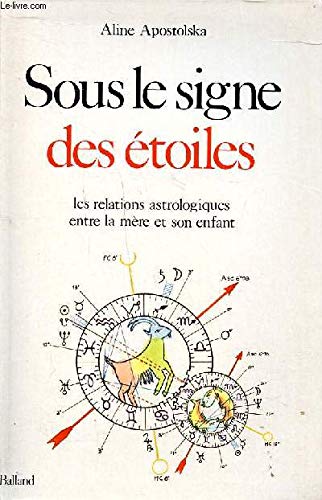 Sous le signe des etoiles : les relations astrologiques mere-enfants book