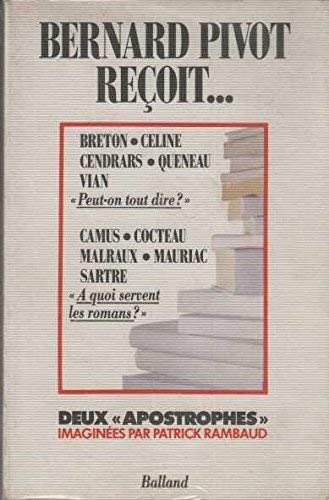 Bernard Pivot reçoit Breton, Camus, Céline, Cendrars, Cocteau, Malraux, Mauriac, Queneau, Sartre et Vian book