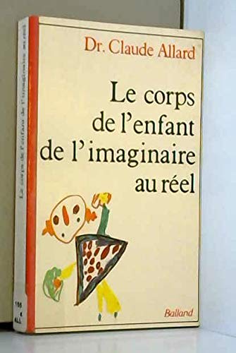 Le Corps de l'enfant, de l'imaginaire au réel book