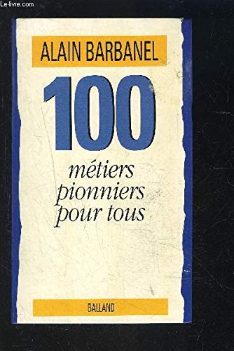 100 metiers pionniers pour tous 122997 book