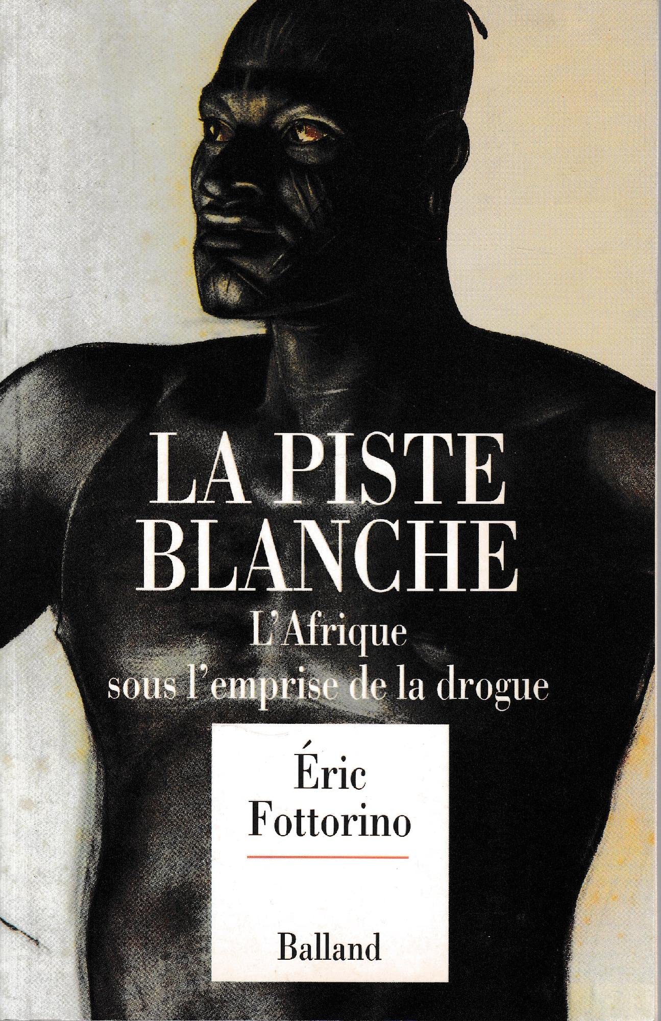La Piste blanche : l'Afrique sous l'empire de la drogue book