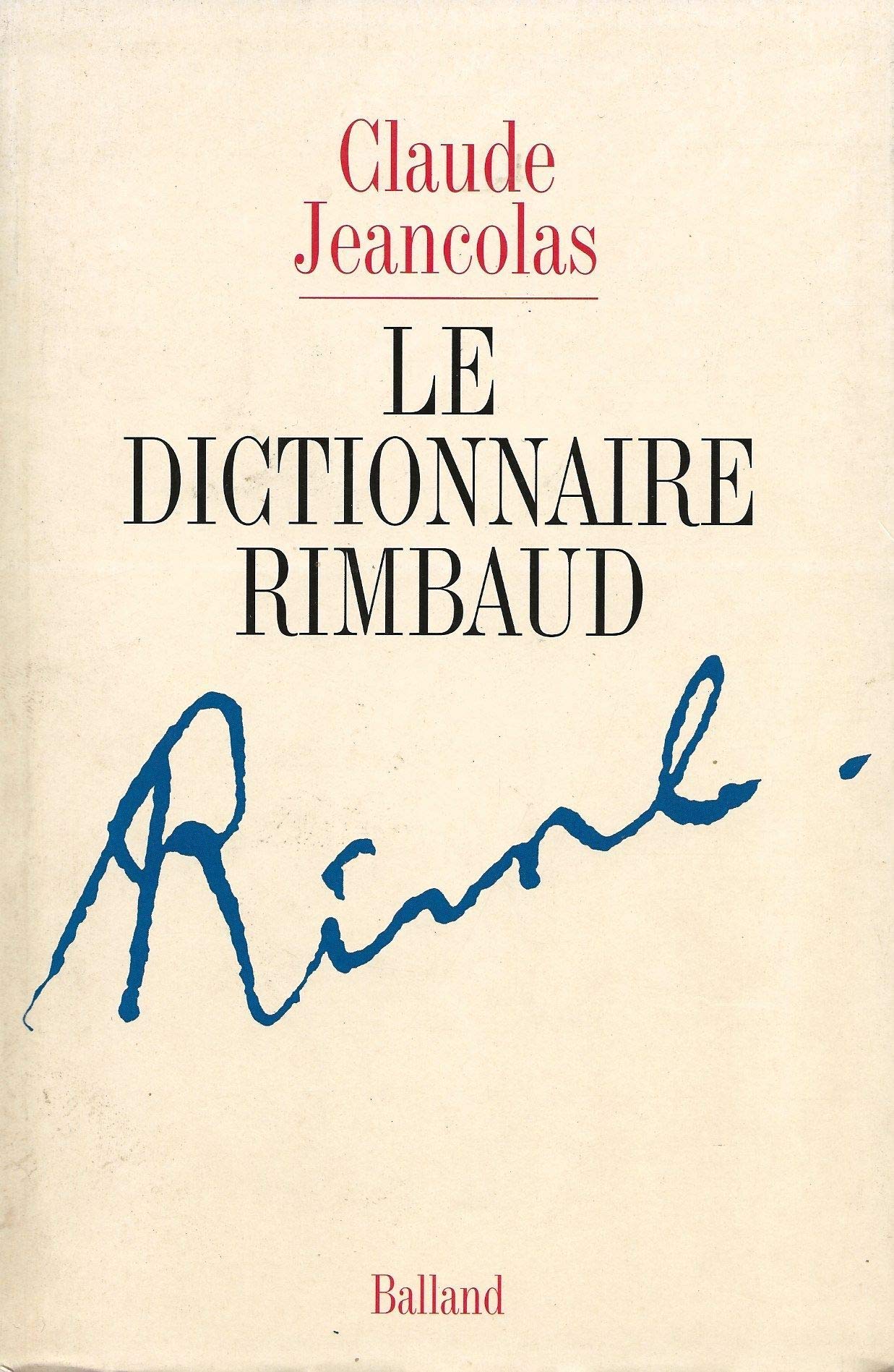 Le dictionnaire de rimbaud 122997 (Littérature Française) Books