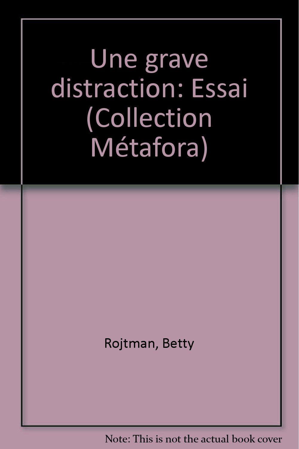 Une grave distraction / essai book