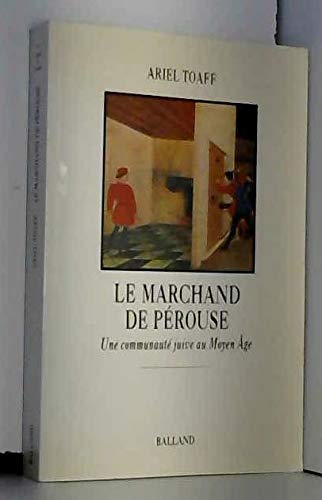 Le marchand de Pérouse: Une communauté juive au Moyen âge book