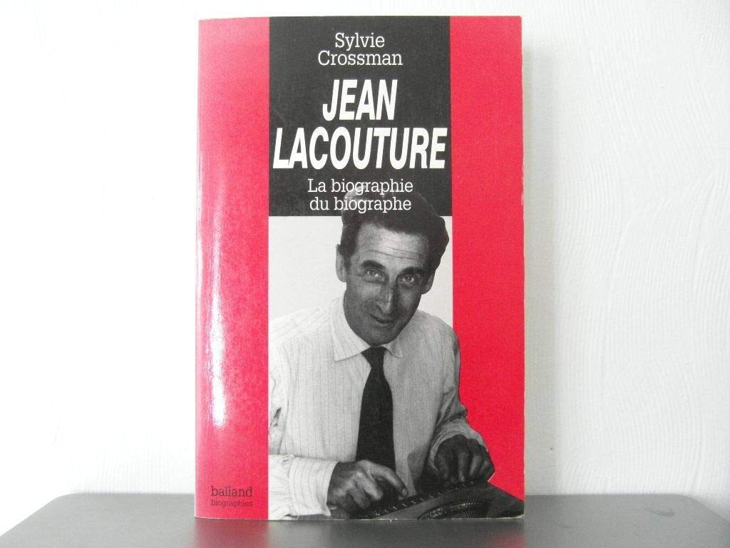 Jean Lacouture : la biographie du biographe book
