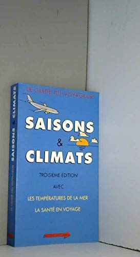 Saisons et climats : le guide de tous les voyageurs Books
