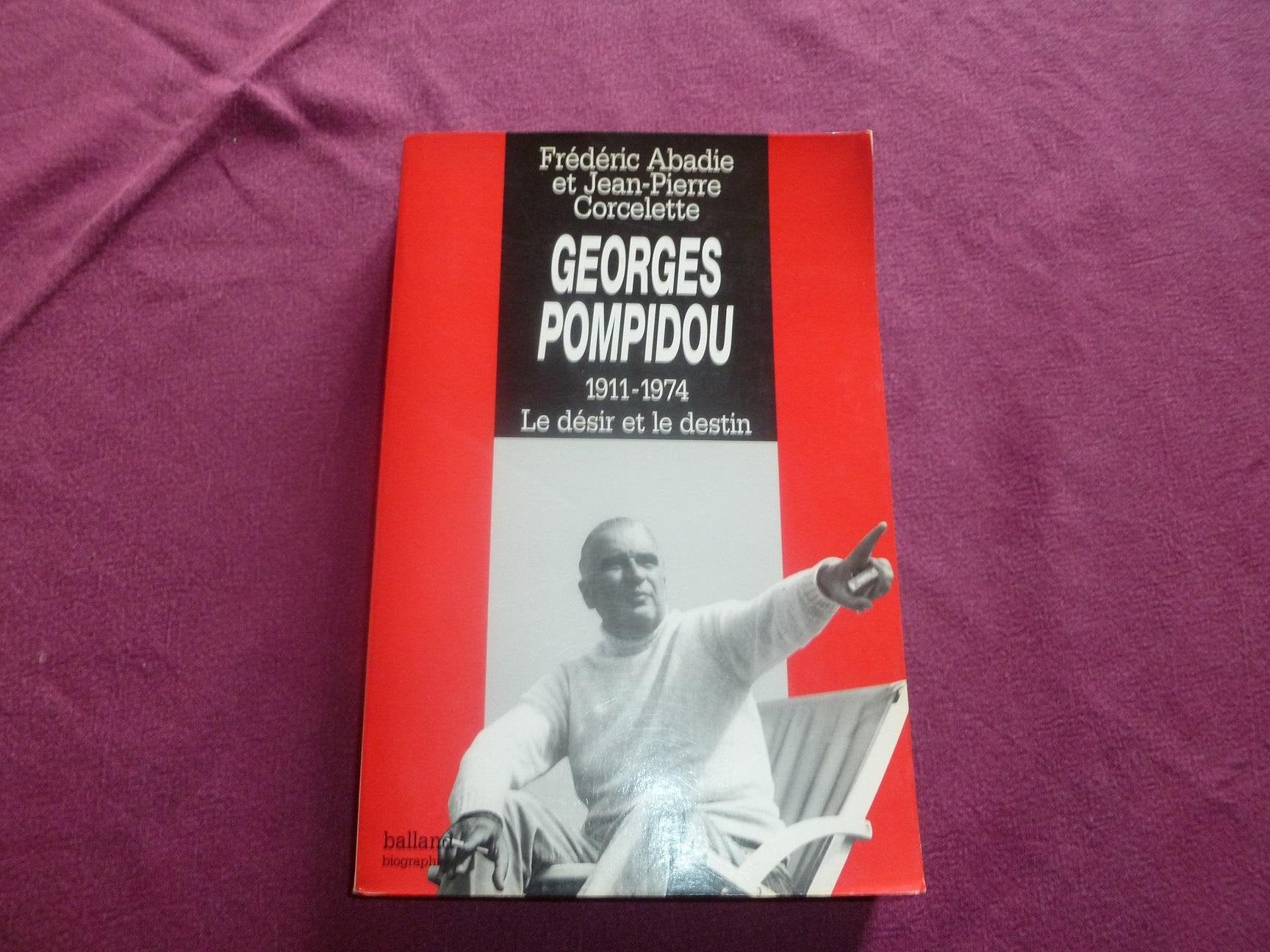 Georges Pompidou: Le désir et le destin book