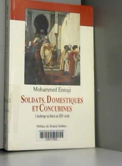 Soldats, domestiques et concubines: L'esclavage au Maroc au XIXe siècle book