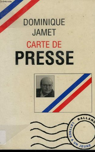 Carte de presse: Lettres à un jeune journaliste Books