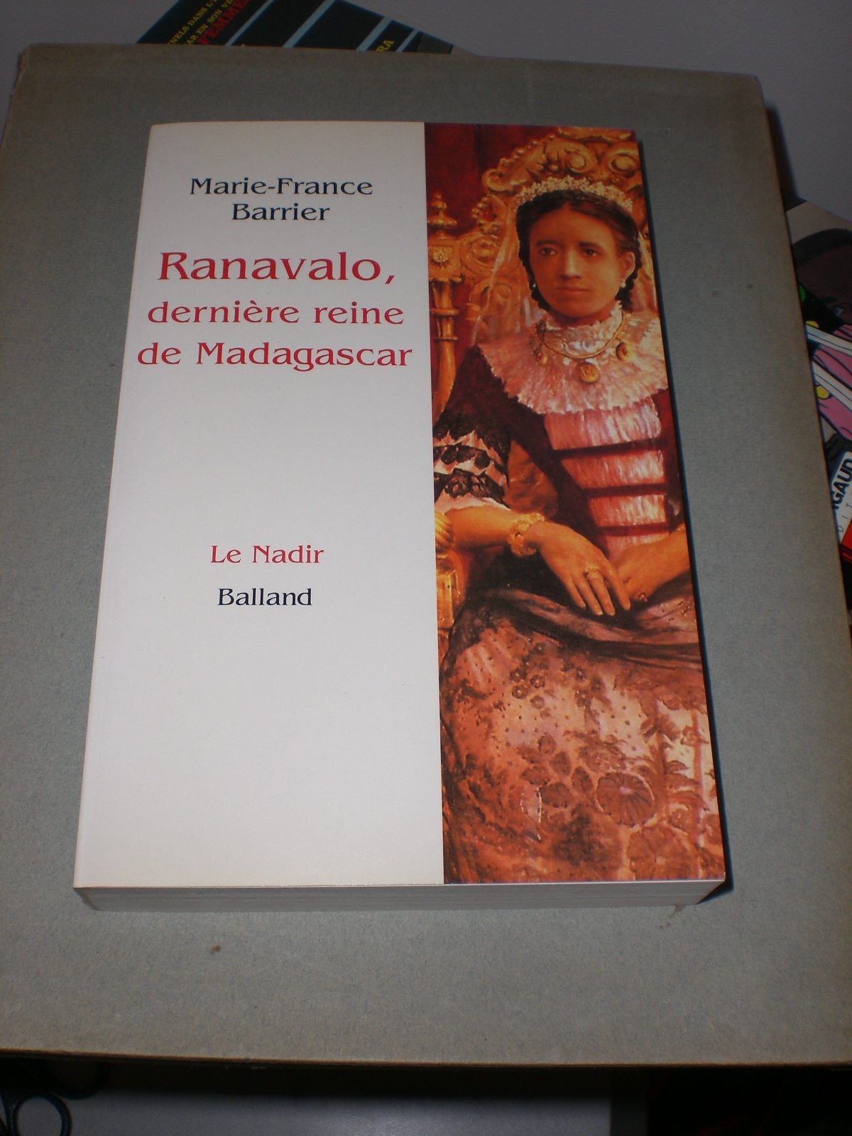 Ranavalo, dernière reine de Madagascar Colonial & World History