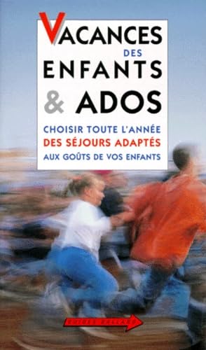 Vacances des enfants et ados : choisir toute l'année des séjours adaptés aux goûts de vos enfants Books
