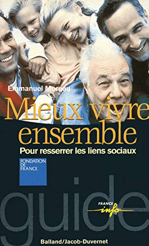Mieux vivre ensemble : Pour resserrer les liens sociaux book