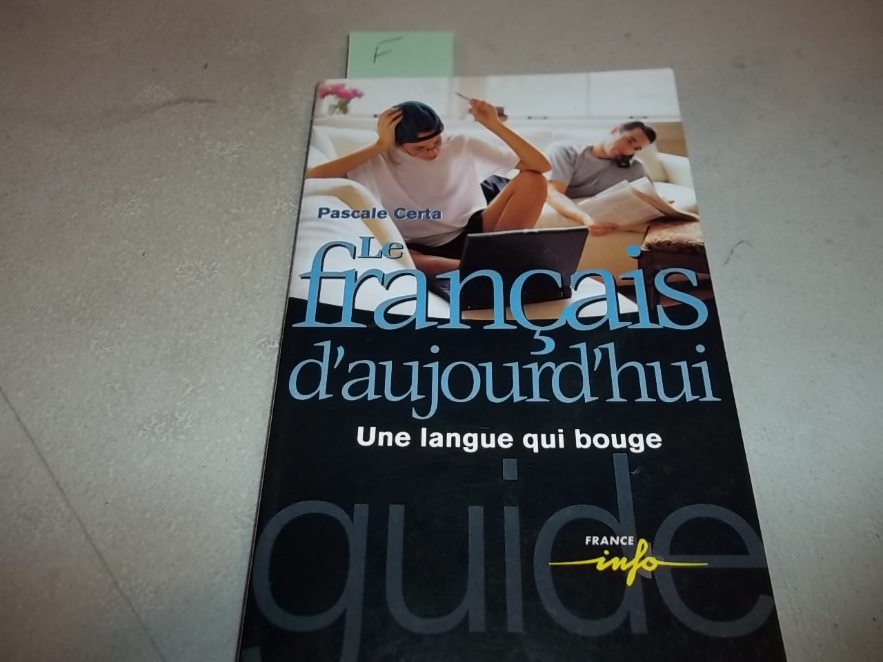 Le Français d'aujourd'hui : Une langue qui bouge book