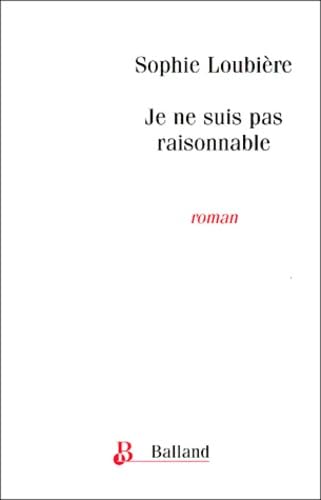 Je ne suis pas raisonnable book