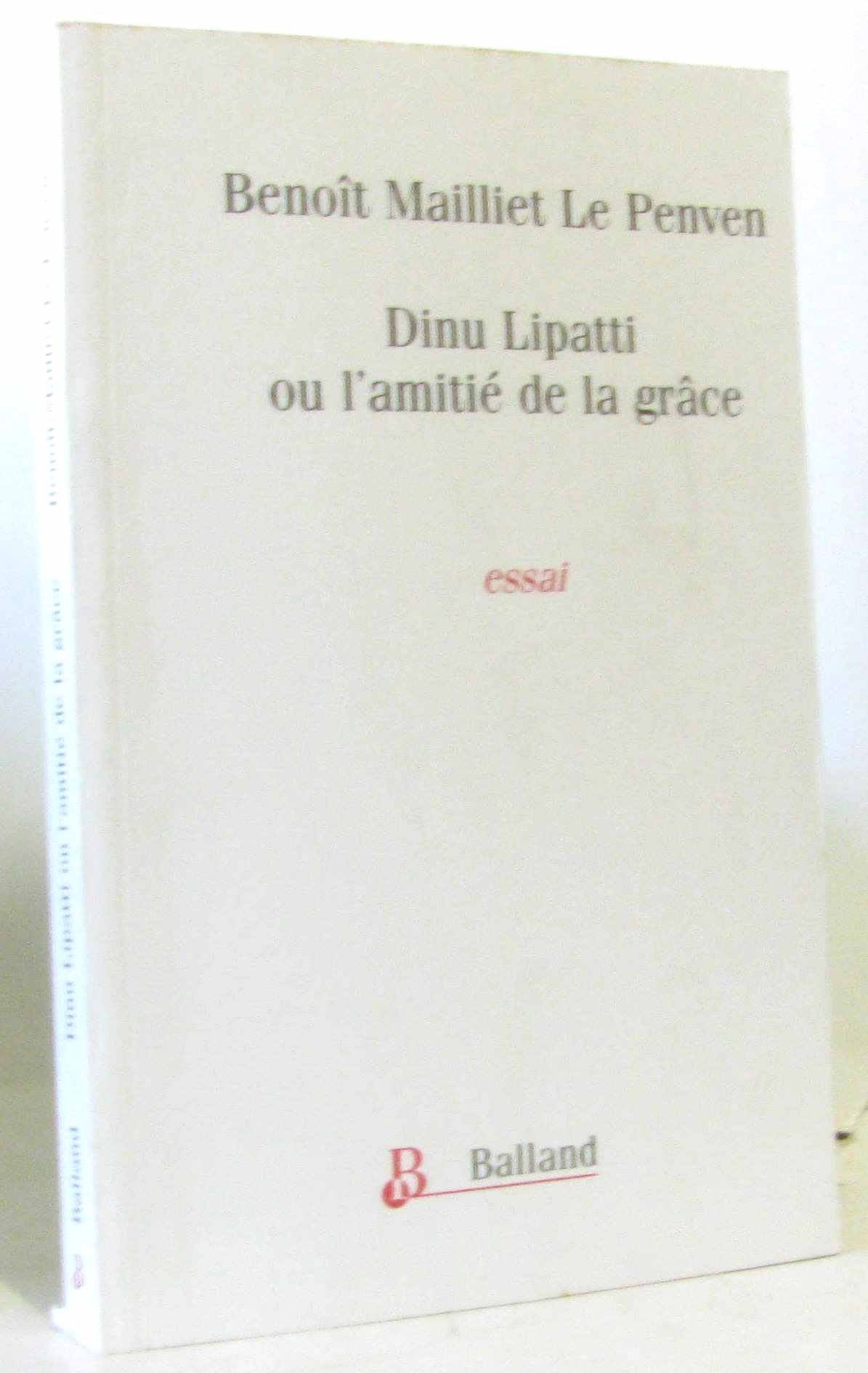 Dinu Lipatti ou l'amitié de la grâce book