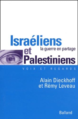 Israéliens et palestiniens : La Guerre en partage book