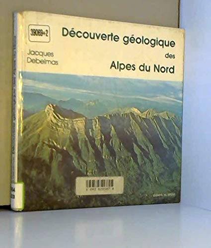 Découverte geologique des alpes du nord book
