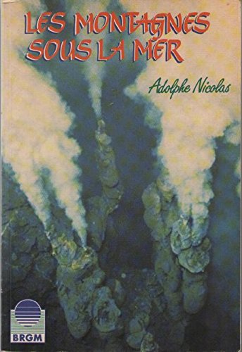 Les Montagnes Sous La Mer. Expansion Des Oceans Et Tectonique Des Plaques book