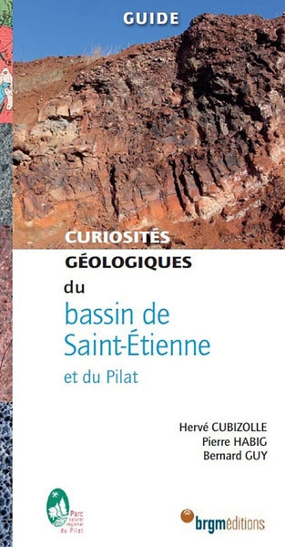 Curiosités géologiques du bassin de Saint-Etienne et du Pilat : guide book