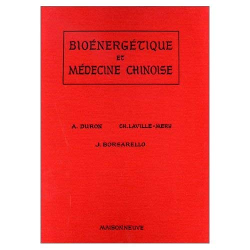 Bioénergétique et médecine chinoise, tome 3. Les énergies chinoises book
