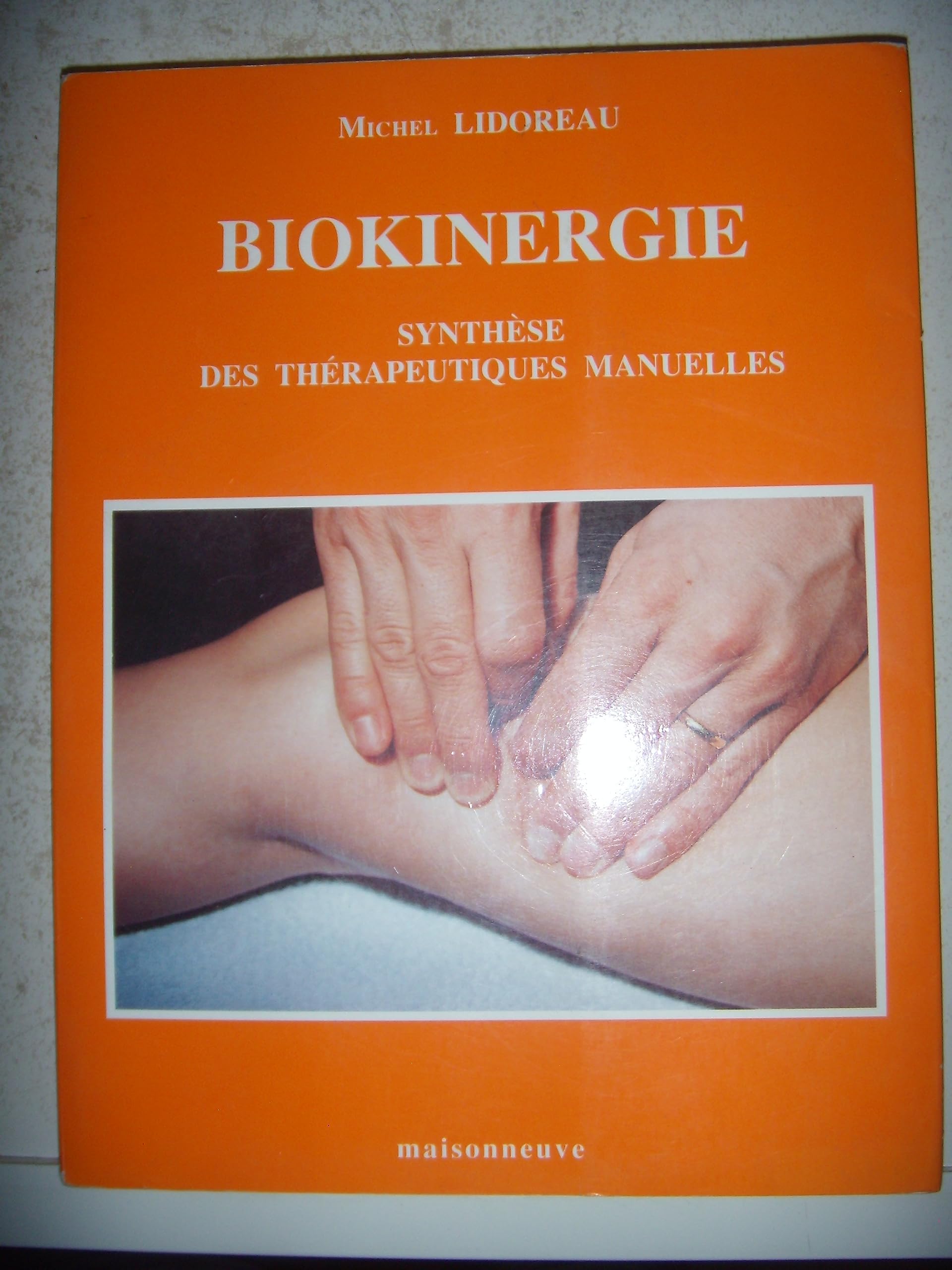 Biokinergie Synthese Ds Therapeutiques Manuelles book