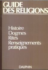 Guide des religions: Christianisme, judaïsme, islam, bouddhisme, hindouisme, groupes religieux Books