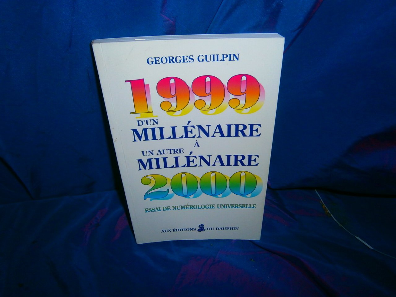 D'un millénaire à un autre millénaire (1999-2000): Essai de numérologie universelle book