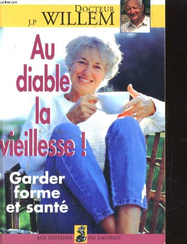 Au diable la vieillesse book