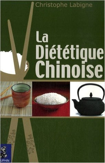 La diététique chinoise : l'alimentation énergétique selon la médecine chinoise pluri-millénaire Religion & Esotericism