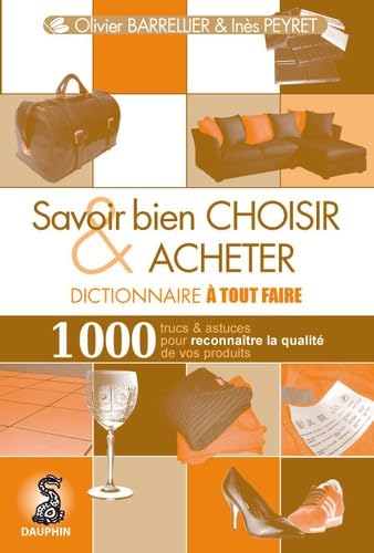 Dictionnaire à tout faire : Savoir bien choisir et acheter book