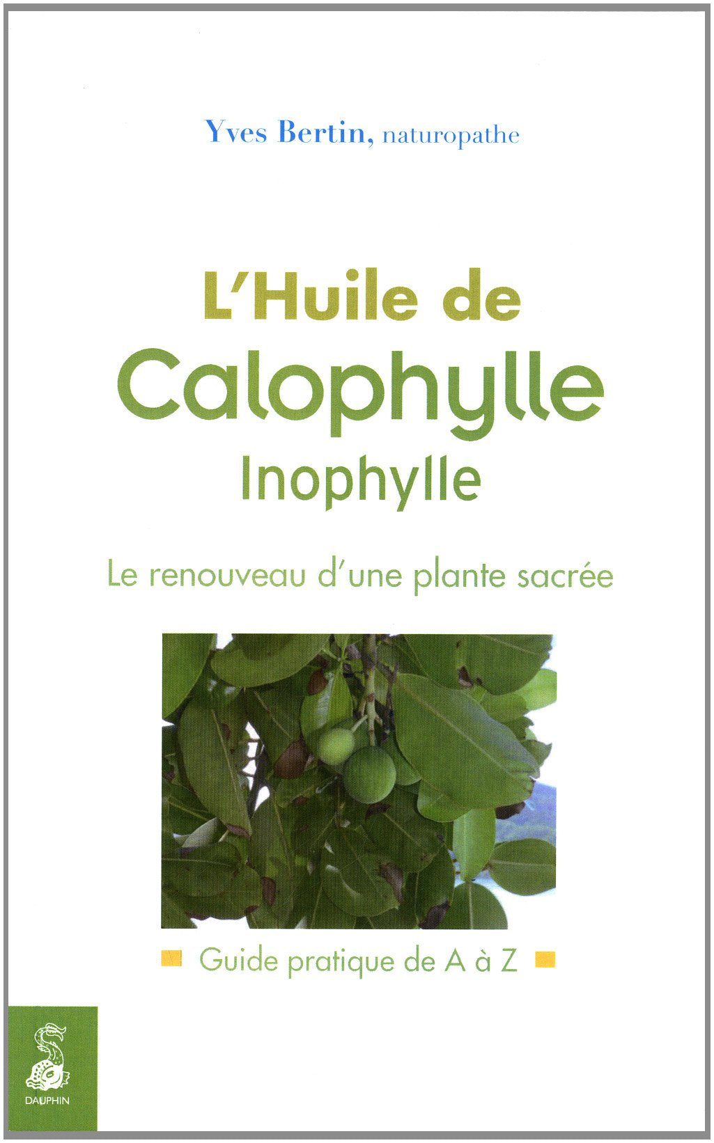 L'huile de calophylle inophylle book