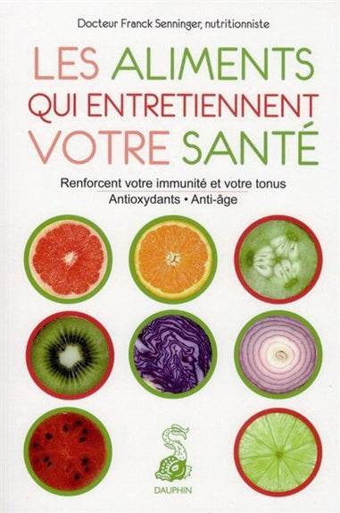 Les aliments qui entretiennent votre santé book