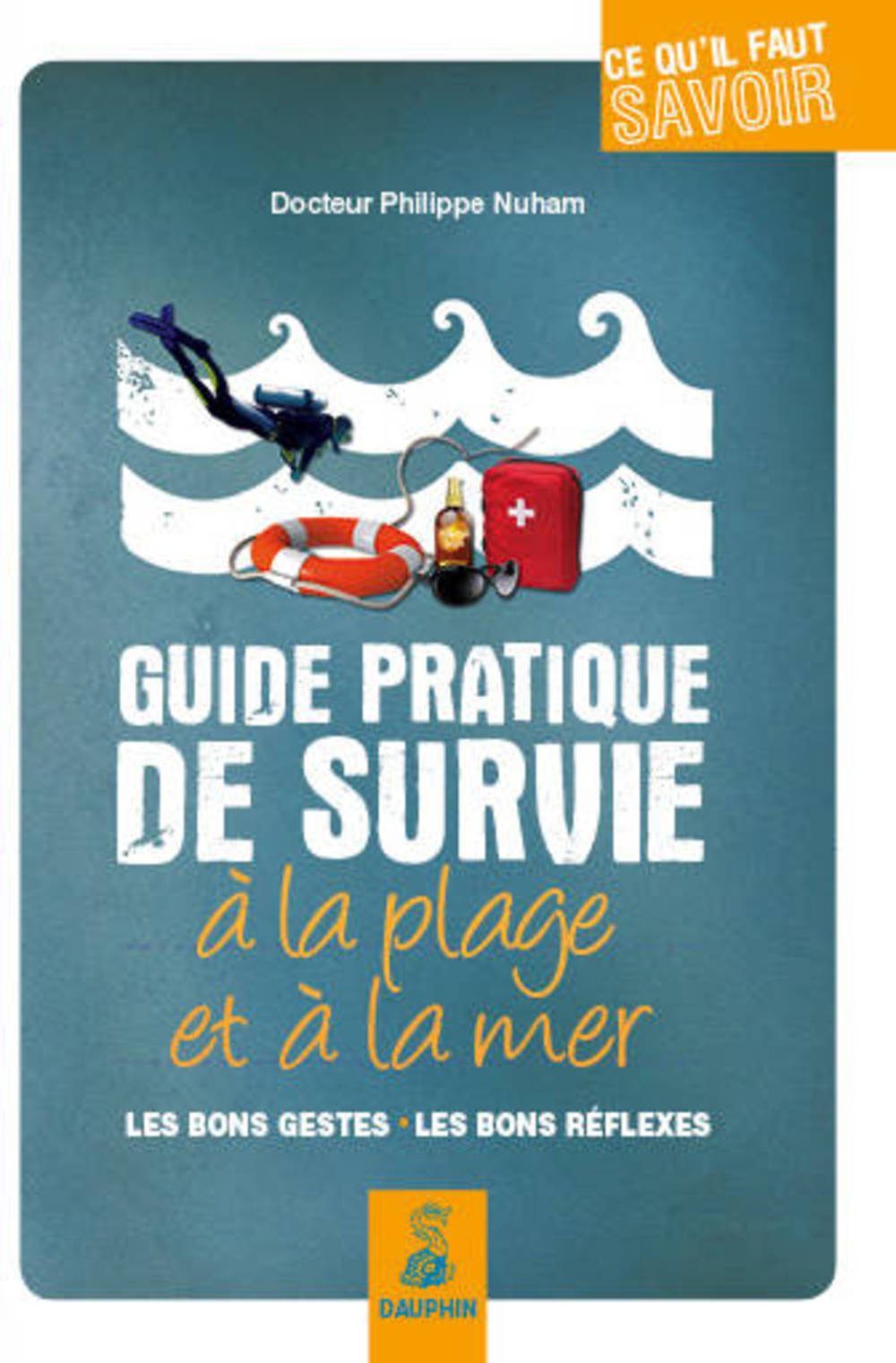 Guide pratique de survie à la plage et à la mer book