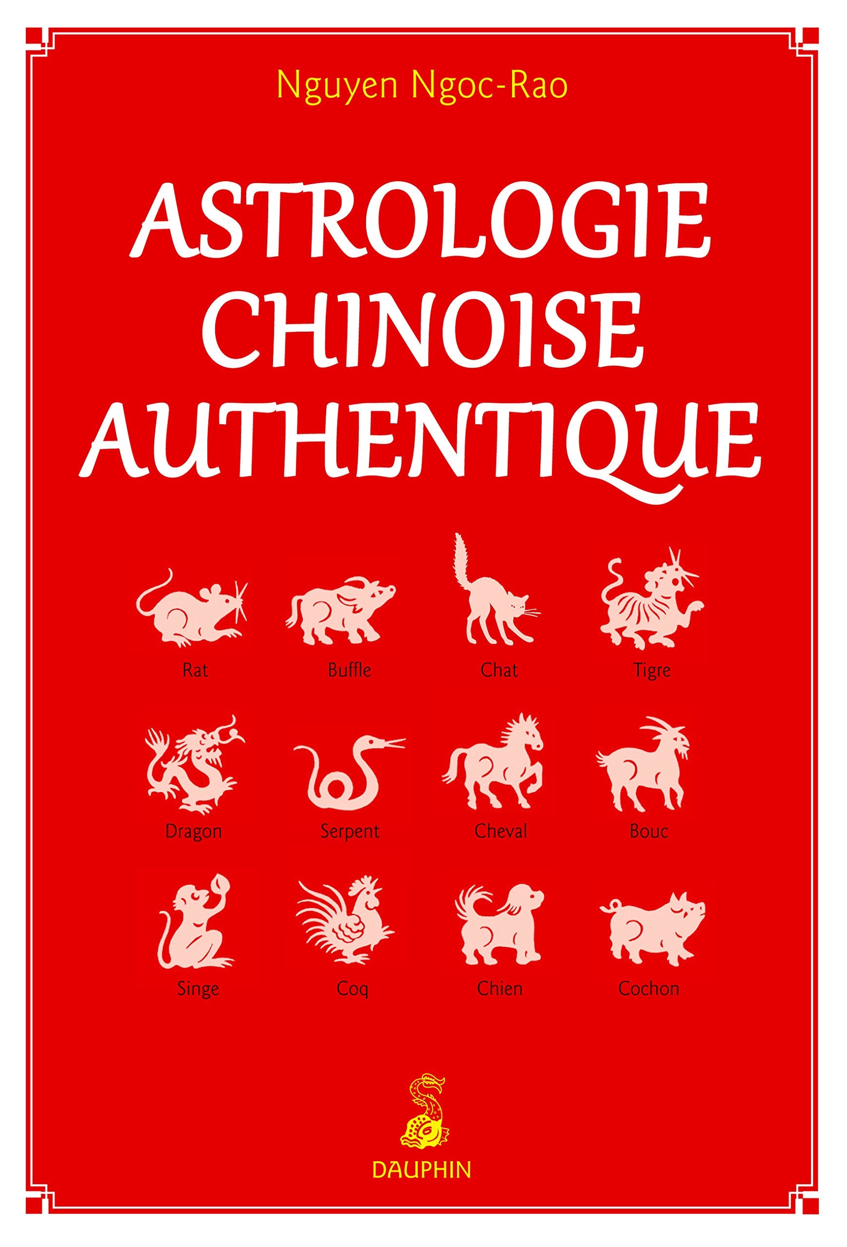 Astrologie chinoise authentique book