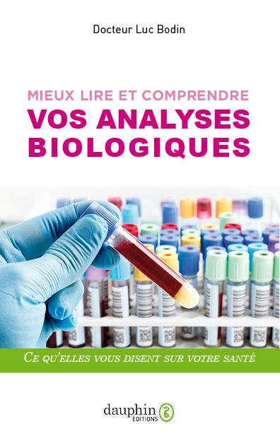 Mieux lire et comprendre vos analyses biologiques book