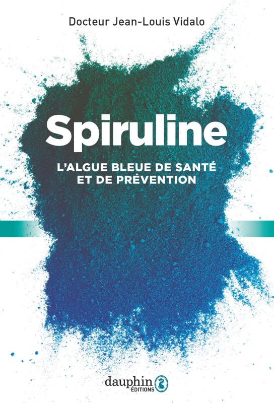 Spiruline: L'algue bleue de santé et de prévention book