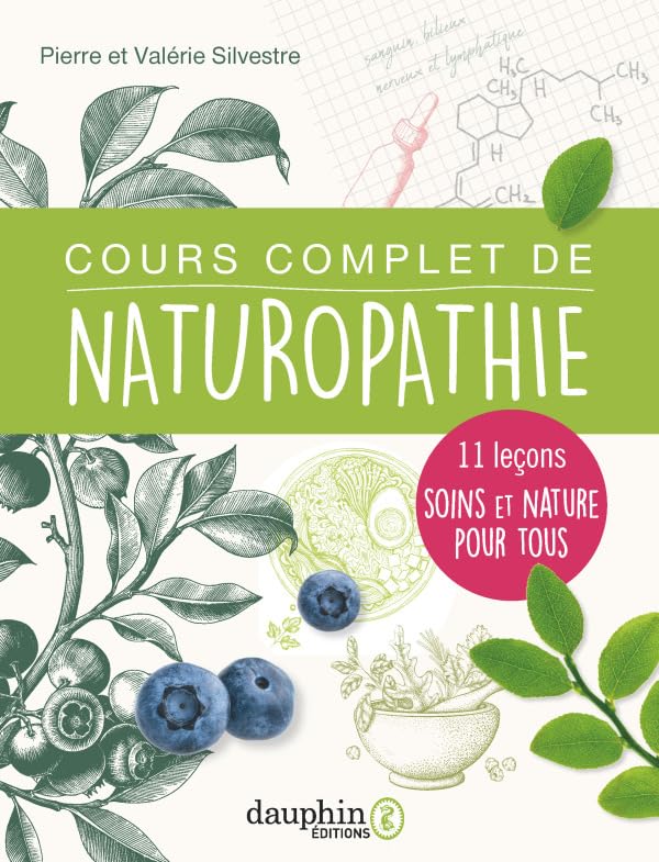 Cours complet de naturopathie: 11 leçons soins et nature pour tous book