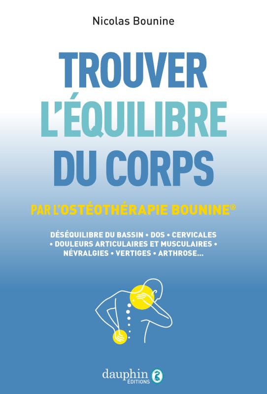 Trouver l'équilibre du corps: Par l'ostéothérapie Bounine® book