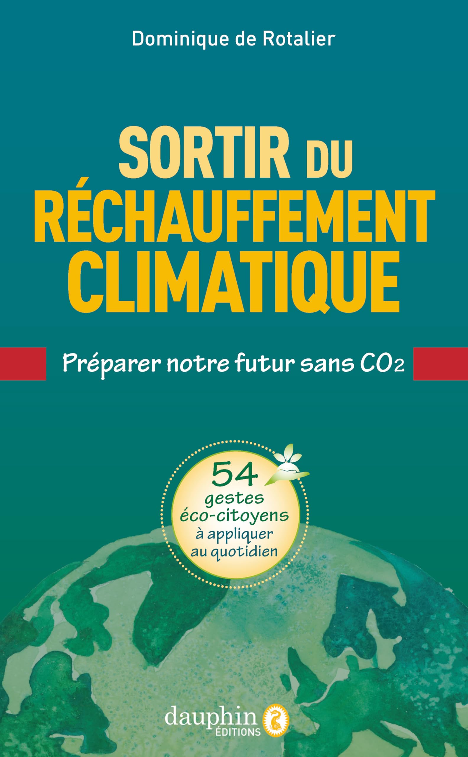 Sortir du réchauffement climatique: Préparer notre futur sans CO2 book