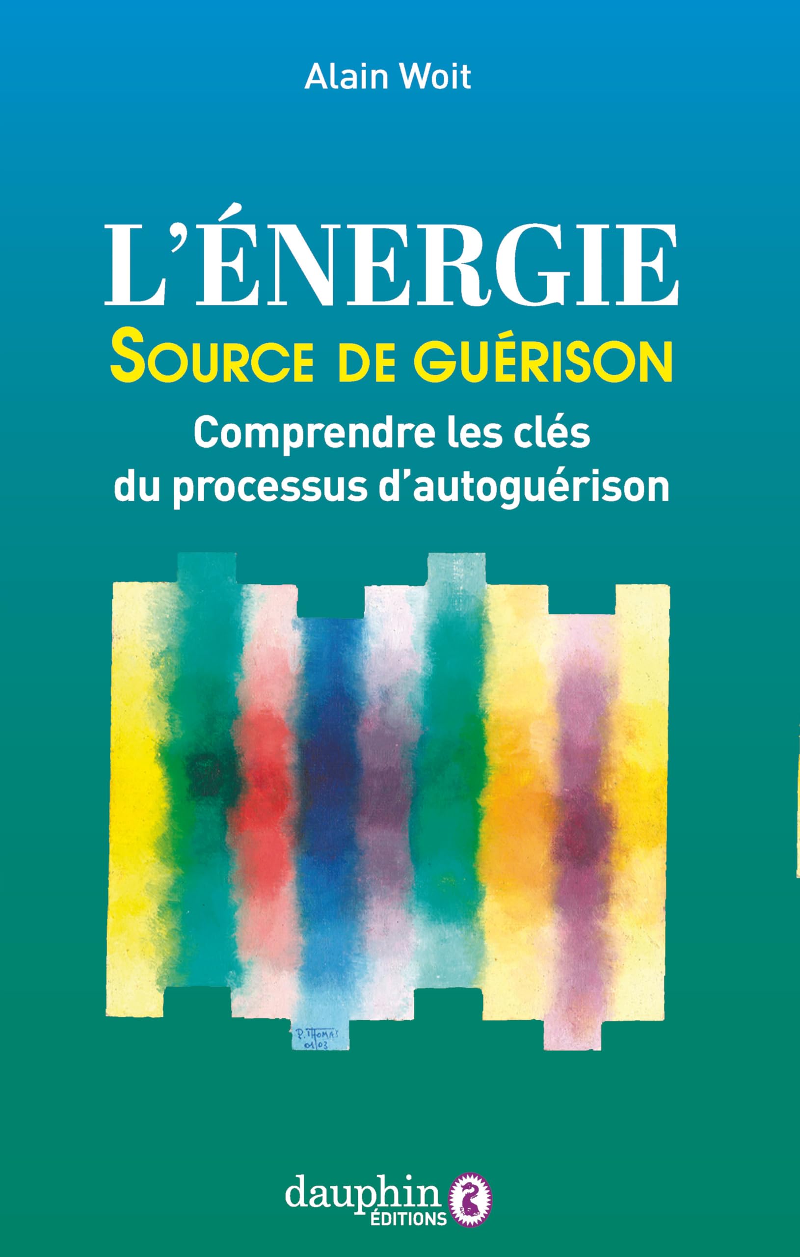L'énergie source de guérison: Comprendre les clés du processus d'autoguérison book