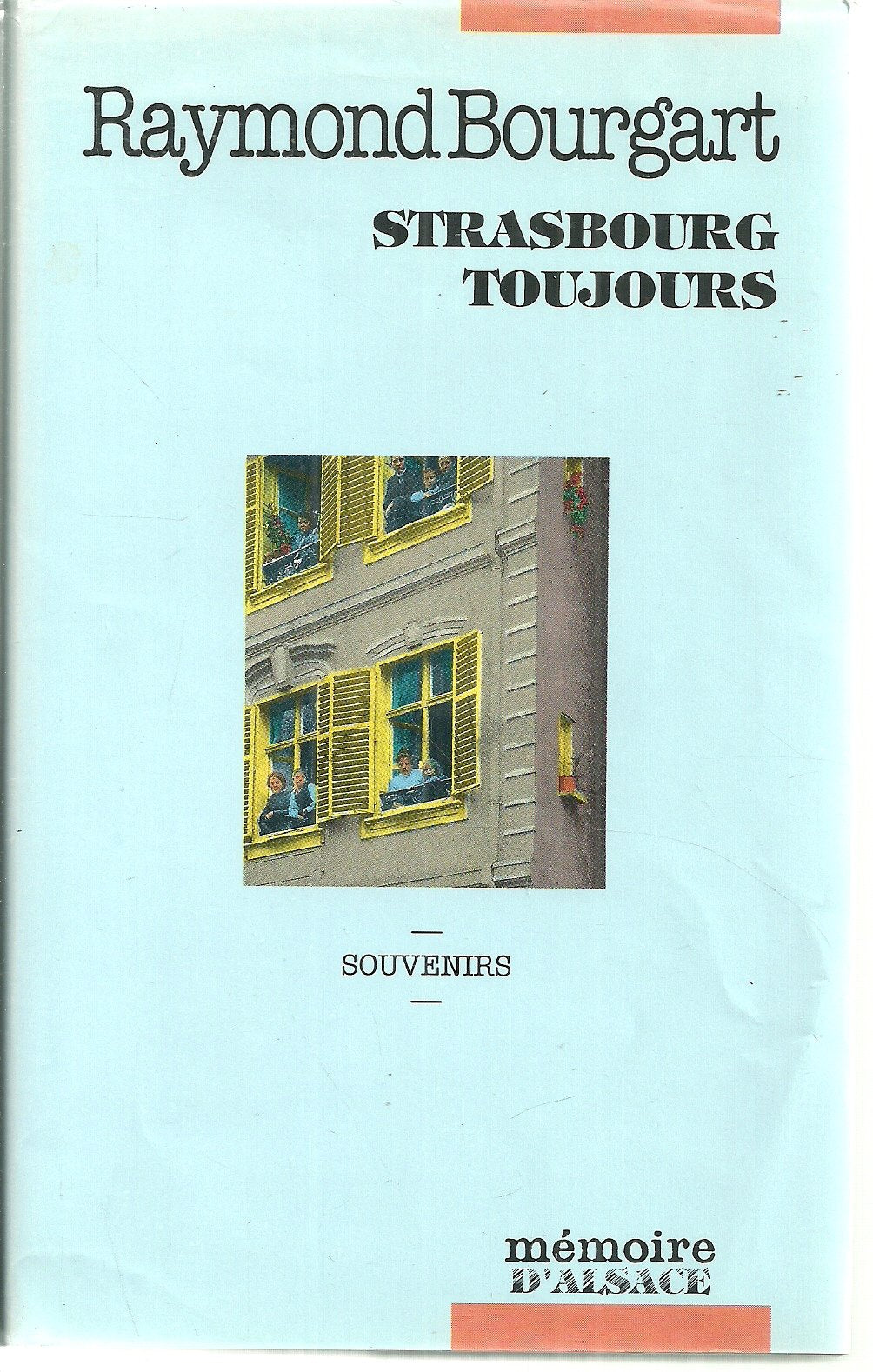 Strasbourg... toujours : souvenirs book