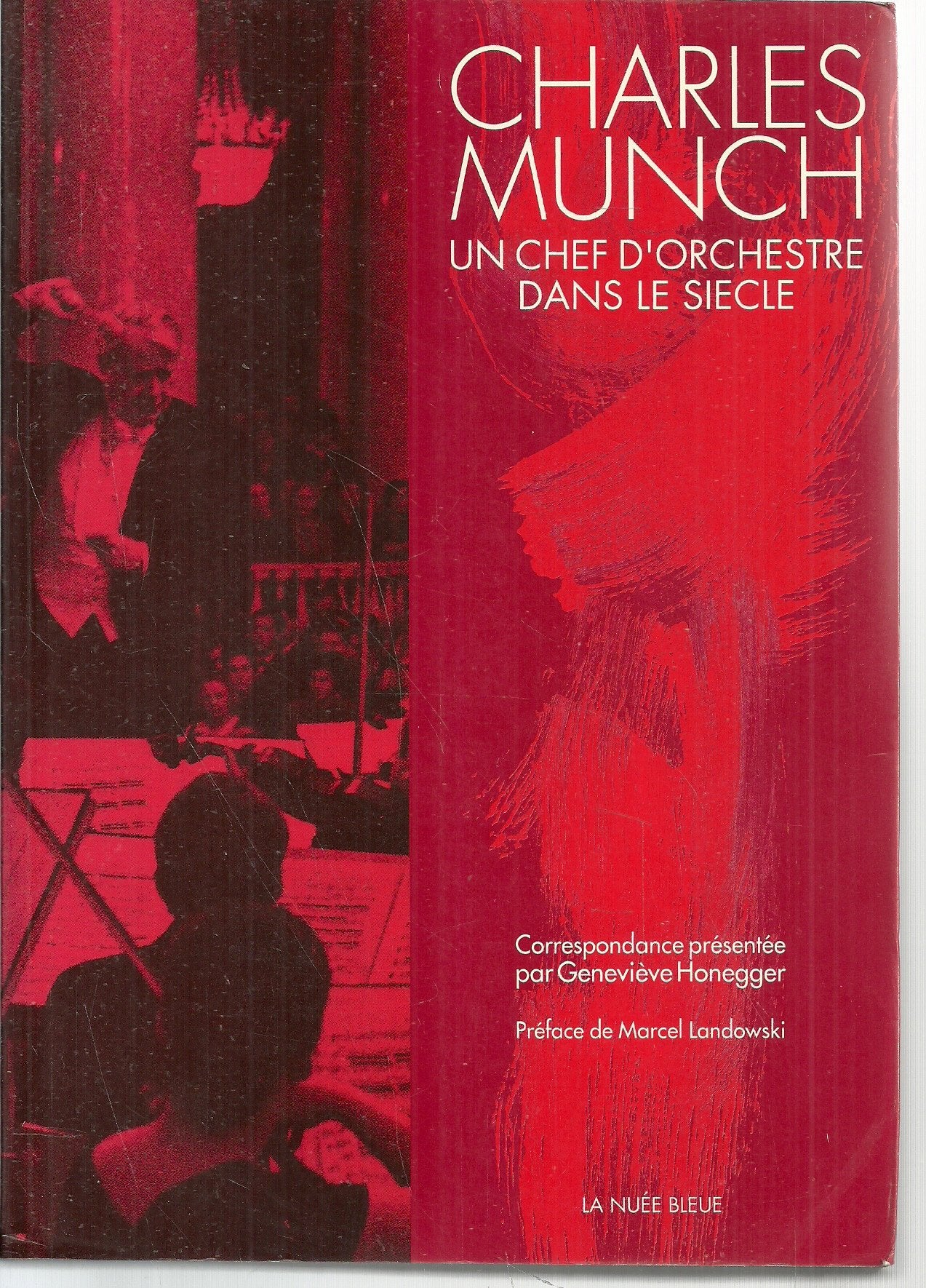 Charles munch : un chef d'orchestre dans le siecle book
