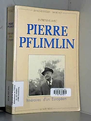 Itinéraires d'un europeen : entretiens avec Pierre Pflimlin, par jean-louis english et daniel riot book
